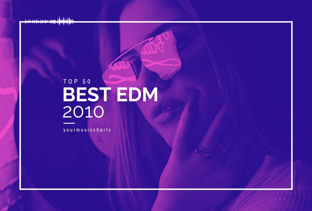 best-edm-songs-of-2010-yourmusiccharts