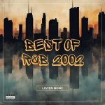 The skyline of a city by the water, in a grunge style with the text Best of R&B 2002. Listen now!